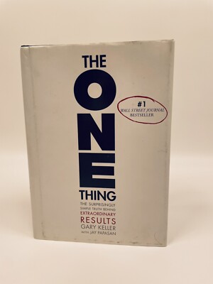 The One Thing/ Gary Keller/ Time Management/ Hardcover With Dust Jacket