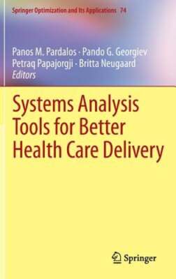 Systems Analysis Tools for Better Health Care Delivery by Panos M Pardalos: New