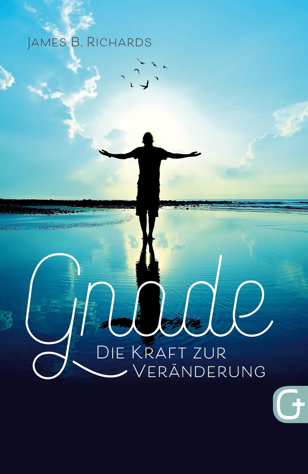 Thumbnail - Gnade - Die Kraft Zur Veränderung | James B. Richards | Deutsch |