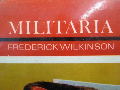 " Militaria " By Frederick Wilkinson, 1st American Edition First Printing - Good - Picture 2 of 12