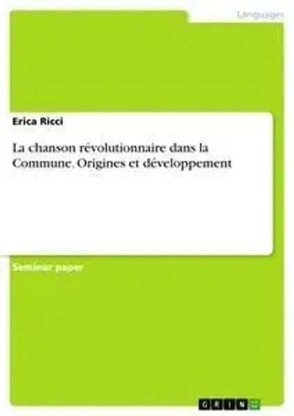 Erica Ricci | La Chanson RéVolutionnaire Dans La Commune. Origines Et...-image