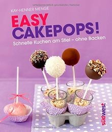 Easy Cakepops!: Schnelle Kuchen am Stiel   ohne Bac... | Buch | Zustand sehr gut