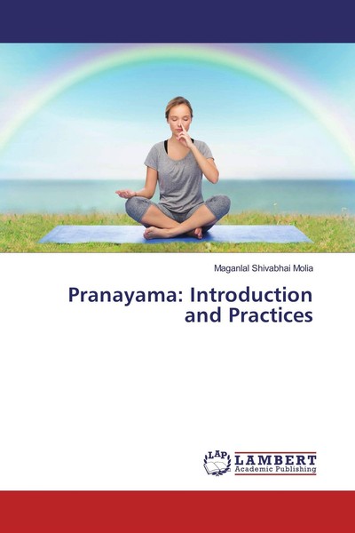 Pranayama: Introduction And Practices Maganlal Shivabhai Molia-image