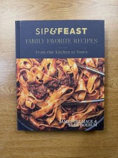 Sip & Feast: Family Favorite Recipes: From Ou...