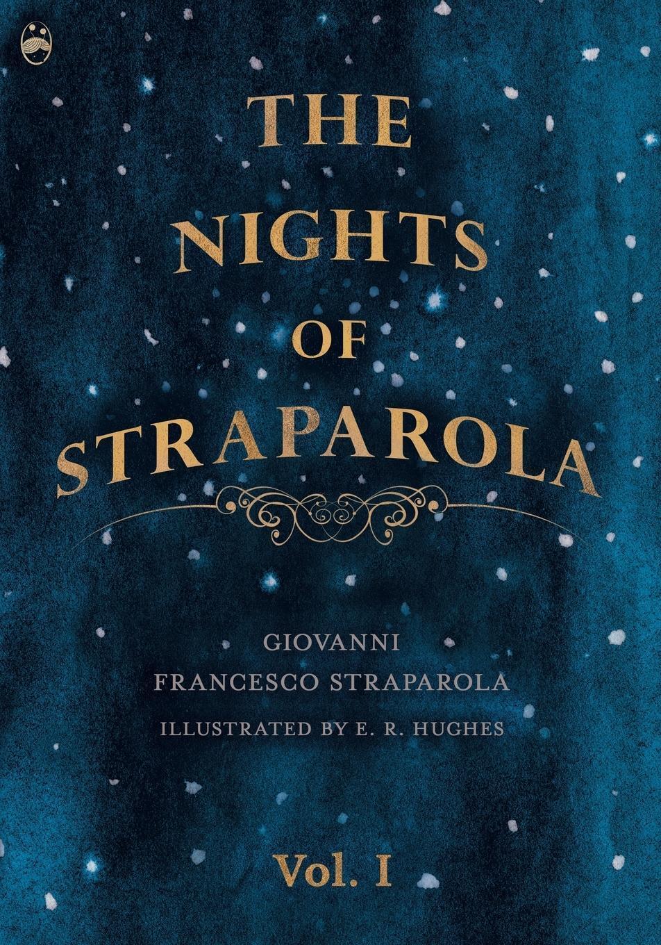 Giovanni Francesco Straparola / The Nights Of Straparola - Vol