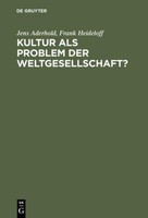Kultur Als Problem Der Weltgesellschaft? Frank Heideloff
