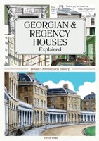 Trevor Yorke - Georgian And Regency Houses Explained - Paperback - G245Z