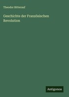 Theodor Bitterauf | Geschichte Der FranzöSischen Revolution | Buch | Deutsch