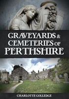 Graveyards And Cemeteries Of Perthshire - Paperback - G245Z