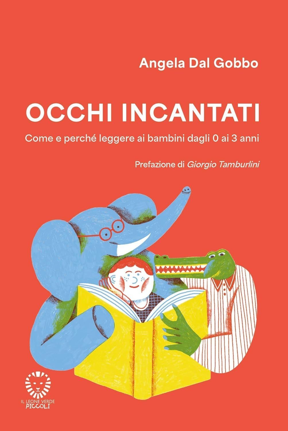 Libri Dal Gobbo Angela - Occhi Incantati. Come E Perche Leggere Ai Bambini Da 0 - Immagine 4