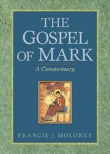 The Gospel of Mark: A Commentary - Hardcover By Moloney, Francis J - GOOD