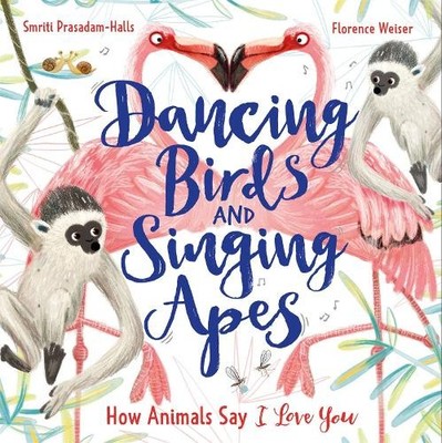 Smriti Prasadam-Halls Dancing Birds and Singing Apes (Gebundene Ausgabe)