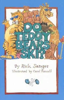 Do Teddy Bears Ski? - Hardcover, by Sanger Rick - Very Good