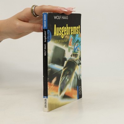 Ausgebremst  |  Wolf Haas