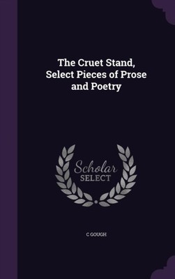 Gough - ruet Stand Selet Piees of Prose and Poetry - New hardback or  - X555z