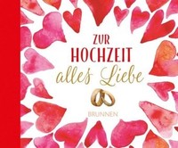Zur Hochzeit Alles Liebe | Gebunden | 9783765531187
