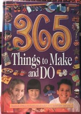 365 Things to Make and Do Children Craft Book Great Ideas  Games Hardback   