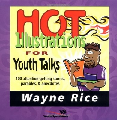 Hot Illustrations for Youth Talks : 100 Attention-Getting Stories