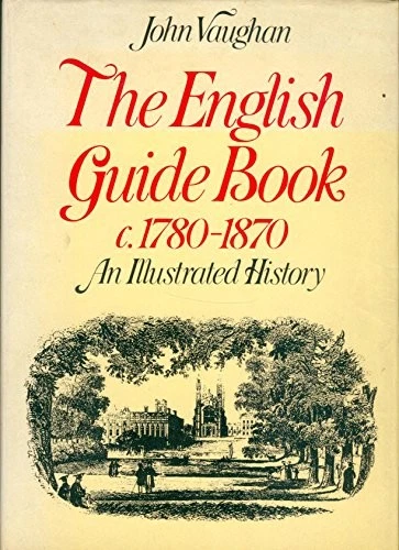 English Guide Book, 1780-1870: An Ill..., Vaughan, John - Bild 1 von 2