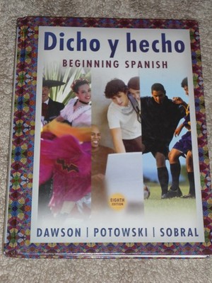Dicho y hecho: Beginning Spanish By Dawson, Laila M. Laila M. Da