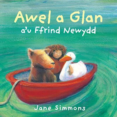 Awel a Glan A'u Ffrind Newydd By Jane Simmons