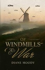 Of Windmills and War - Paperback By Moody, Diane H - VERY GOOD