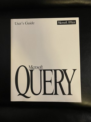 Microsoft Query User's Guide, Version 1.0 1993-1994. Excellent Condition!