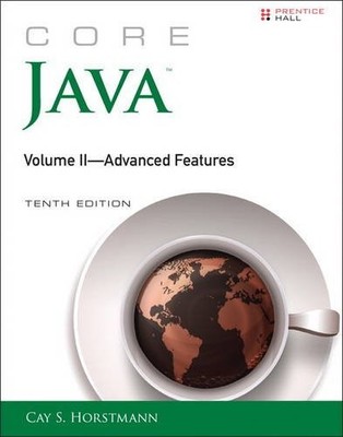 Core Java, Volume II--Advanced Features (10th Edition) (Core Ser