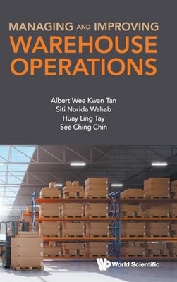 Managing And Improving Warehouse Operations by Albert Wee Kwan Tan NEW BOOK