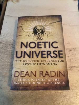 Radin: The Noetic Universe: The Scientific Evidence of Psychic Phenomena 2009 PB
