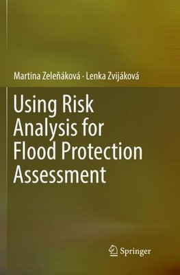 Using Risk Analysis for Flood Protection Assessment Martina Zele¿áková