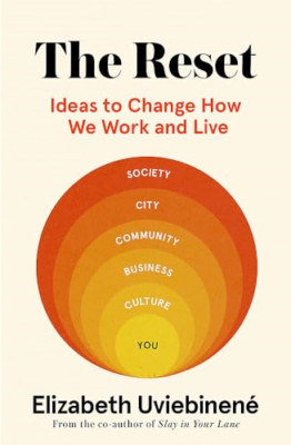 The Reset: Ideas to Change How We Work and Live - Hardback NEW Uviebinene, Eli 2