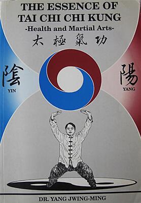 RARE 1990 THE ESSENCE OF TAI CHI CHI KUNG BY YANG JWING-MING QIGONG MARTIAL ARTS