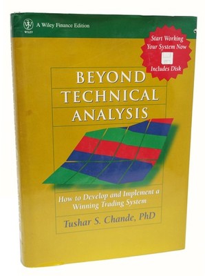 Beyond Technical Analysis: How to Develop and Implement a Winning Trading Sy...