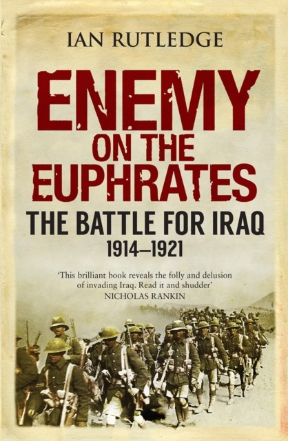 Enemy on the Euphrates by Ian Rutledge (Paperback Book)