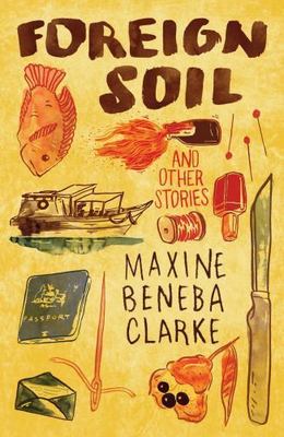 Foreign Soil: And Other Stories - hardcover, 9781501136368, Maxine Beneba Clarke