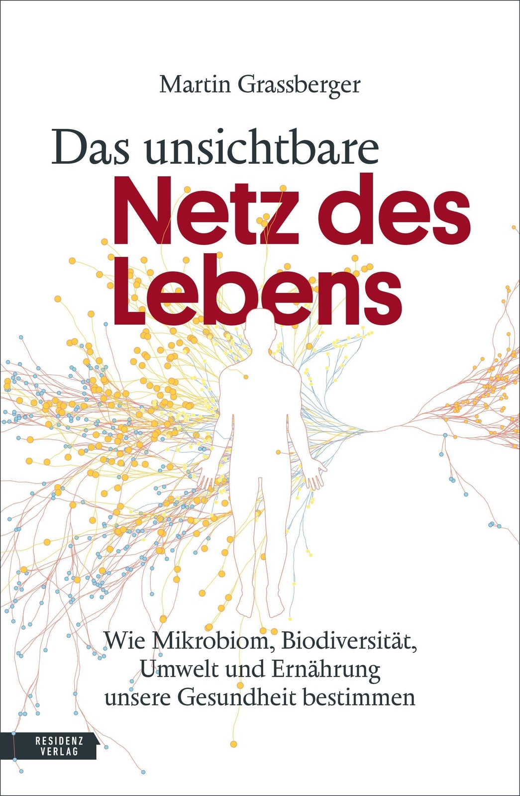 Thumbnail - Martin Grassberger | Das Unsichtbare Netz Des Lebens | Buch | Deutsch