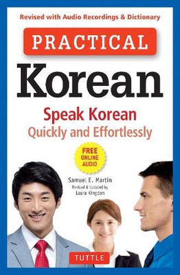 Practical Korean: Speak Korean Quickly and Effortlessly (Revised with Audio Reco