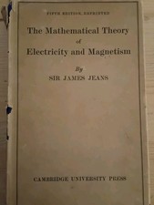 Die mathematische Theorie der Elektrizität & des Magnetismus von James Jeans. 5. Aufl. 1946.
