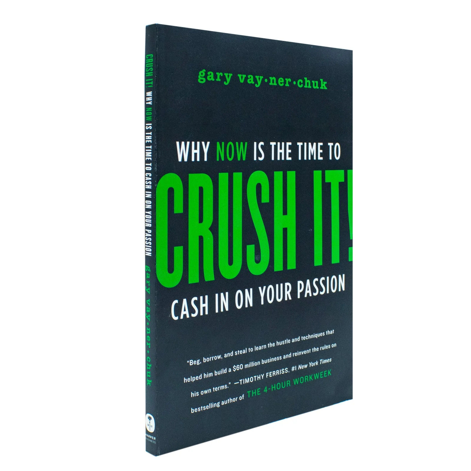 Crush It! Why NOW Is the Time to Cash In on Your Passion By Ga | Gary Vaynerchuk