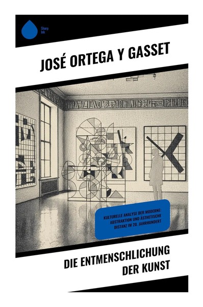 Die Entmenschlichung Der Kunst | José Ortega Y Gasset | Taschenbuch | 40 S.-image