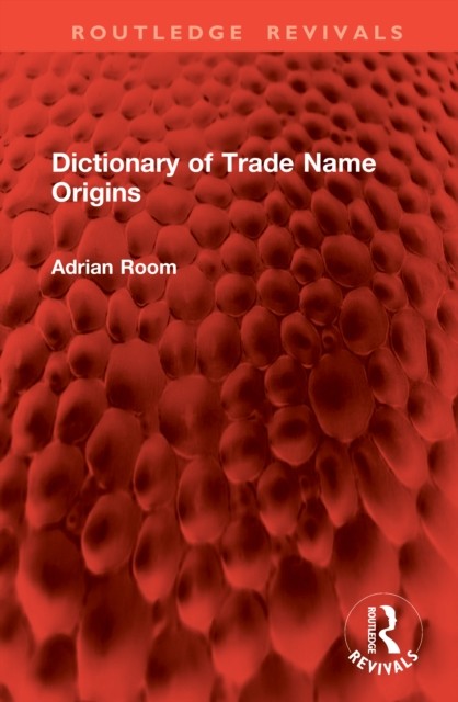 Dictionary Of Trade Name Origins