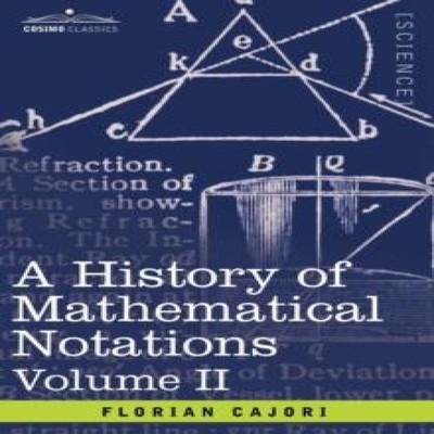 A History of Mathematical Notations Vol. II Florian Cajori Hardco