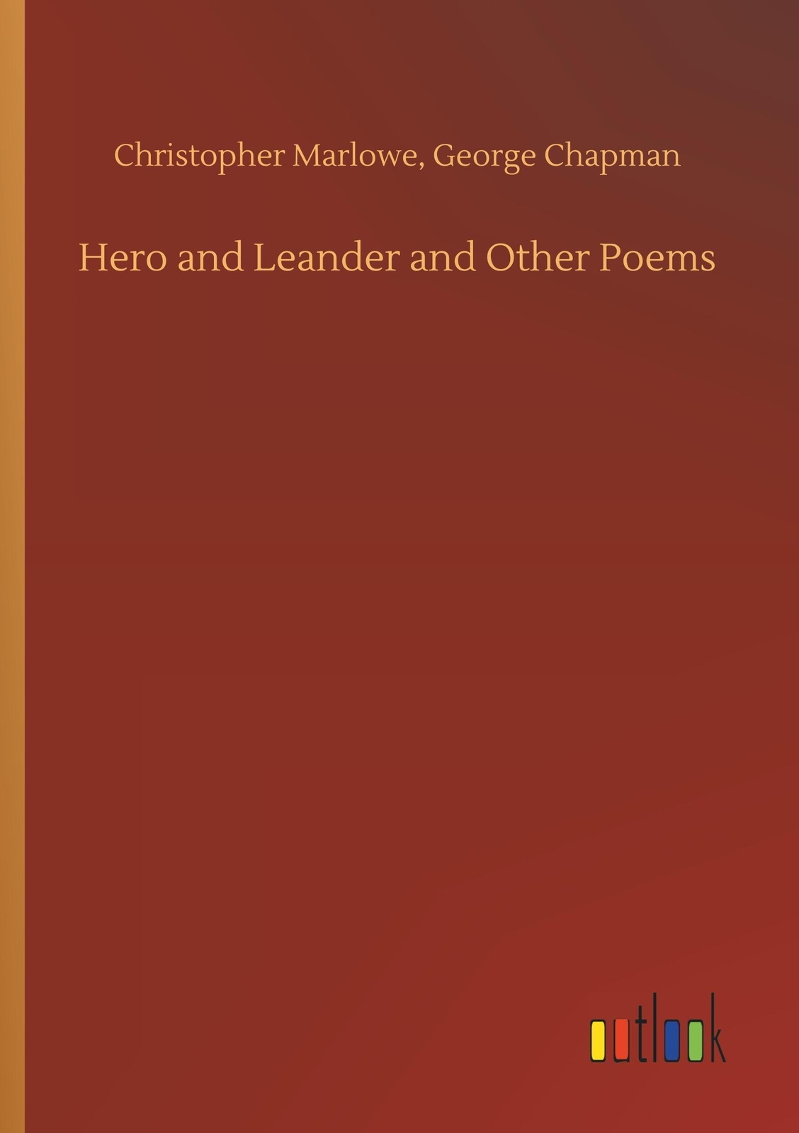 Thumbnail - Hero And Leander And Other Poems | Christopher Chapman Marlowe |