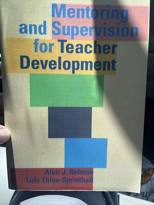 Mentoring and Supervision for Teacher Development by Lois Thies-Sprinthall...