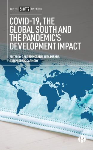 COVID-19, the Global South and the Pandemic's Development Impact by Nita ...