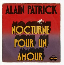 Alain PATRICK Vinyle 45T 7" NOCTURNE POUR UN AMOUR -LIKE A STAR -CARABINE 66437