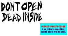 Don't Open Dead Inside Vinyl decal sticker Car Truck Window Laptop Die cut 7"