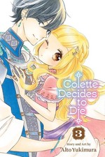 Colette Decides to Die, Vol. 3 by Alto Yukimura Paperback Book