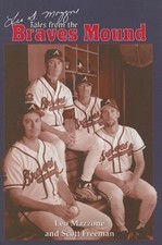 Leo Mazzone's Tales from the Braves Mound Perfect Scott, Mazzone,